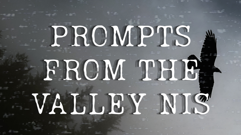 Prompts From The Valley Nis